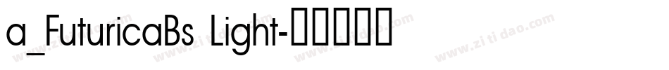 a_FuturicaBs Light字体转换